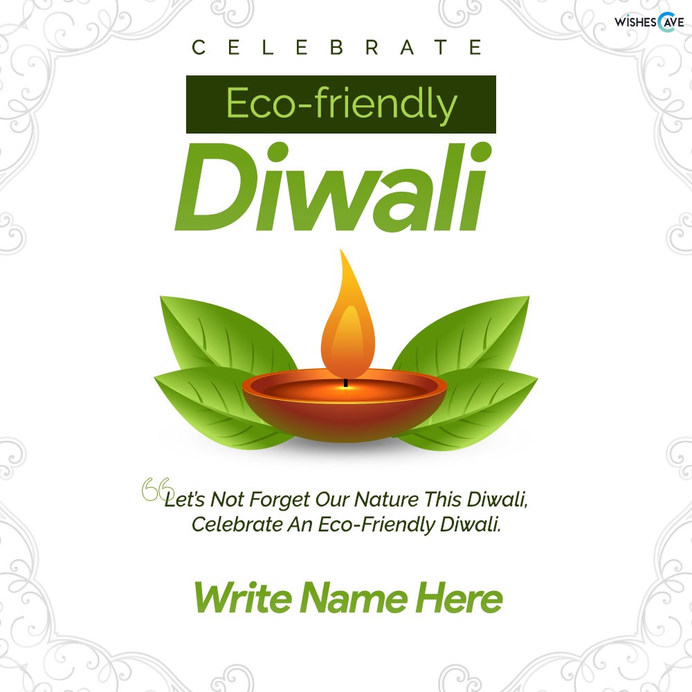 Wishes for Eco-Friendly Diwali Celebration with Customize Name