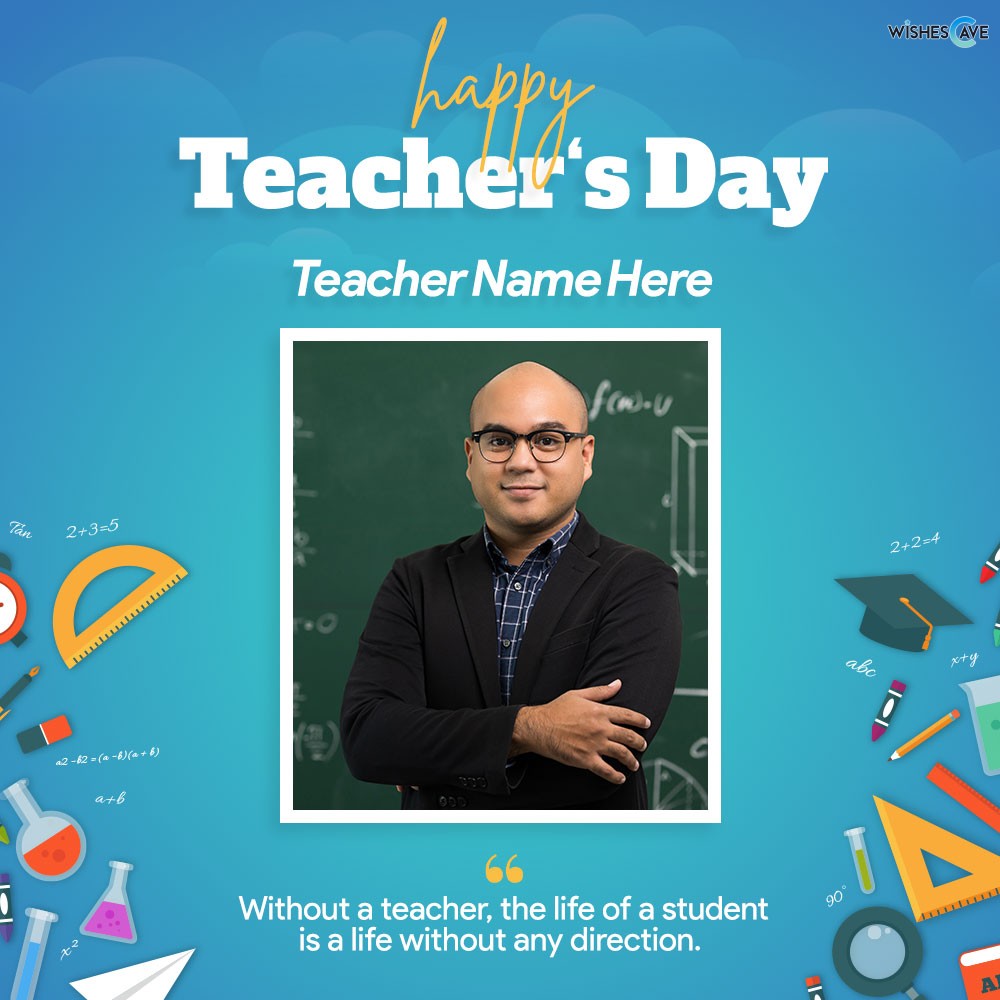 Happy Teacher's Day Free Card Maker Online with Photo and Name